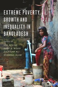 bokomslag Extreme Poverty, Growth and Inequality in Bangladesh