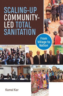 Kamal Kar, Kar Kamal - Scaling-up Community-Led Total Sanitation, Inbunden