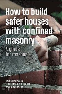 bokomslag How to Build Safer Houses with Confined Masonry