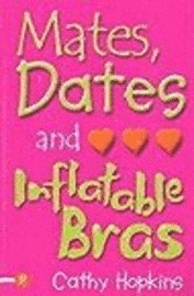 Cathy Hopkins - Mates, Dates and Inflatable Bras, Häftad