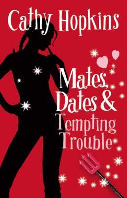Cathy Hopkins - Hopkins, C: Mates, Dates and Tempting Trouble, Häftad