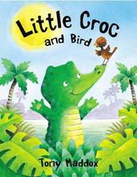 bokomslag Little Croc and Bird