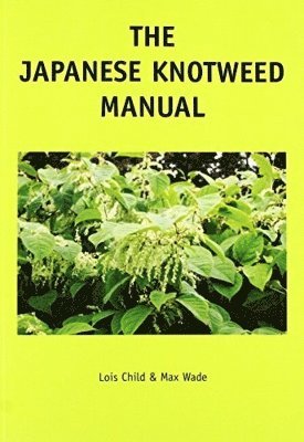 The Japanese Knotweed Manual 1