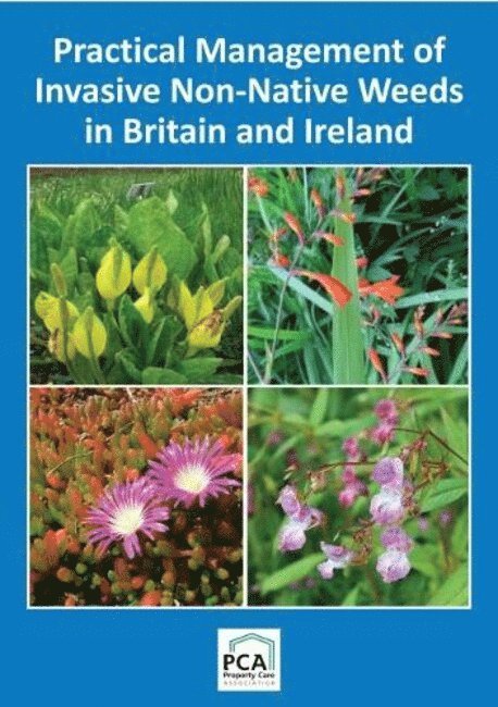 Mark Fennell, Laura Jones, Max Wade - Practical Management of Invasive Non-Native Weeds in Britain and Ireland, Häftad