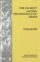 bokomslag The Ailment and Other Psychoanalytic Essays