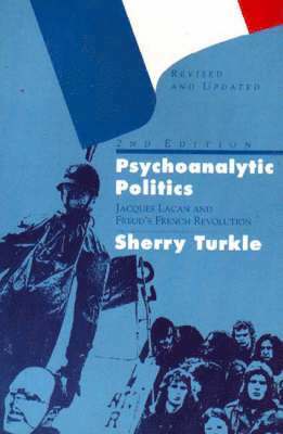 Sherry Turkle - Psychoanalytic Politics, Häftad