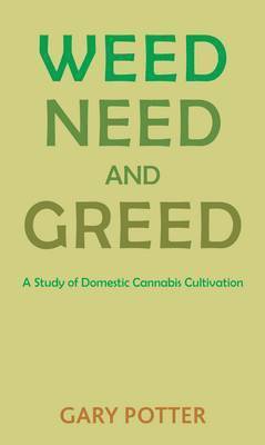 Weed, Need and Greed 1