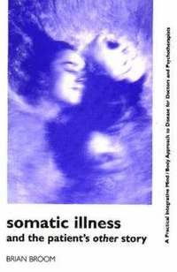 bokomslag Somatic Illness and the Patient's Other Story