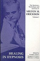Milton H. Erickson, Milton H M.D. Erickson, Margaret O. Ryan, Florence Sharp - Healing in Hypnosis, Häftad