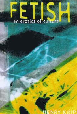 Henry Krips, Reader in History and Phil Krips, Henry - Fetish, Häftad