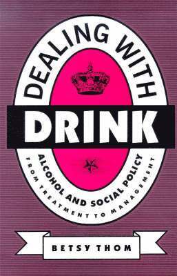 Betsy Thom - Dealing with Drink, Häftad