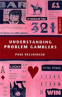 bokomslag Understanding Problem Gamblers