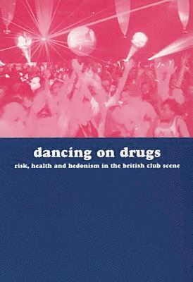 Fiona Measham, Judith Aldridge, Howard Parker - Dancing on Drugs, Häftad