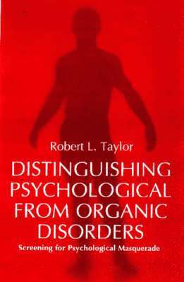 Robert L. Taylor, Robert L Taylor - Distinguishing Psychological from Organic Disorders, Häftad