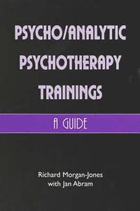 bokomslag Psychoanalytic Psychotherapy Trainings