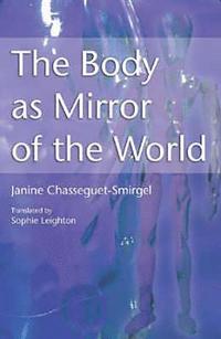 bokomslag The Body as Mirror of the World
