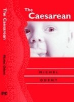Michel Odent, Michel M.D. Odent - Caesarean, Inbunden
