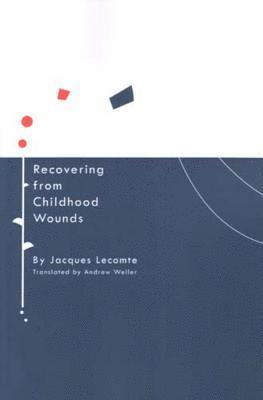 Recovering from Childhood Wounds