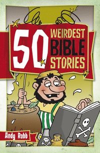 bokomslag 50 Weirdest Bible Stories