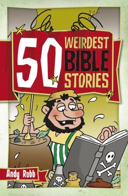 50 Weirdest Bible Stories 1