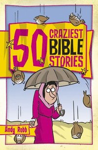 bokomslag 50 Craziest Bible Stories