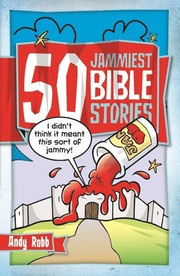 50 Jammiest Bible Stories 1
