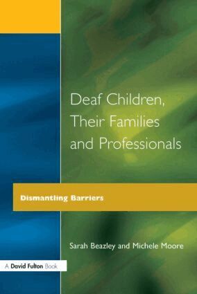 Sarah Beazley, Michele C. Moore - Deaf Children and Their Families, Häftad