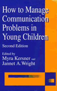 bokomslag How to Manage Communication Problems in Young Children