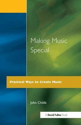 John Childs - Making Music Special, Häftad