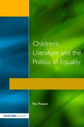 Pat Pinsent - Childrens Literature and the Politics of Equality, Häftad