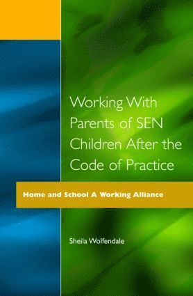 Working with Parents of SEN Children after the Code of Practice 1