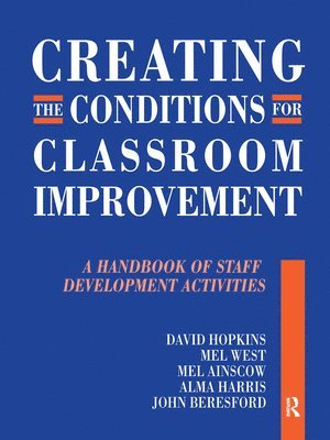 Creating the Conditions for Classroom Improvement 1