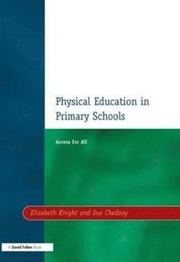 bokomslag Physical Education in Primary Schools