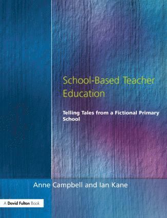 Anne Campbell, Ian Kane - School-Based Teacher Education, Häftad