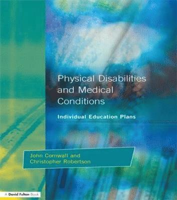 bokomslag Individual Education Plans Physical Disabilities and Medical Conditions