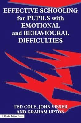 Effective Schooling for Pupils with Emotional and Behavioural Difficulties 1