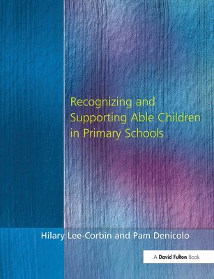 Recognising and Supporting Able Children in Primary Schools 1