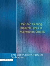 bokomslag Deaf and Hearing Impaired Pupils in Mainstream Schools