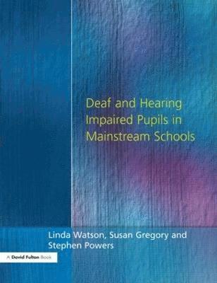 Deaf and Hearing Impaired Pupils in Mainstream Schools 1