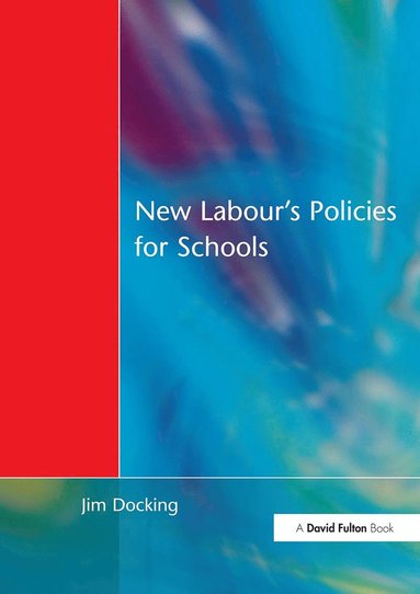 bokomslag New Labour's Policies for Schools