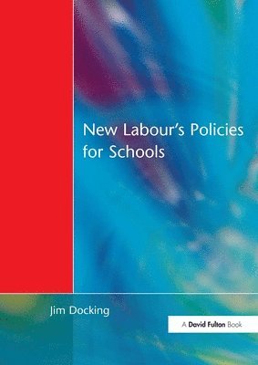 New Labour's Policies for Schools 1