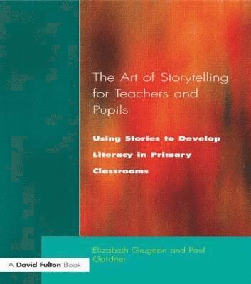 bokomslag The Art of Storytelling for Teachers and Pupils