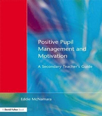Eddie McNamara - Positive Pupil Management and Motivation, Häftad. Tillgänglighet: Lägg i varukorg