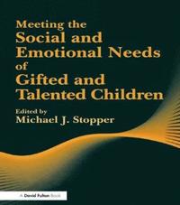 bokomslag Meeting the Social and Emotional Needs of Gifted and Talented Children