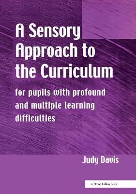 Judy Davis - Sensory Approach to the Curriculum, Häftad