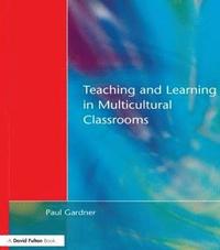 bokomslag Teaching and Learning in Multicultural Classrooms