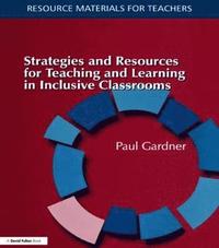 bokomslag Strategies and Resources for Teaching and Learning in Inclusive Classrooms