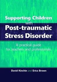 bokomslag Supporting Children with Post Tramautic Stress Disorder