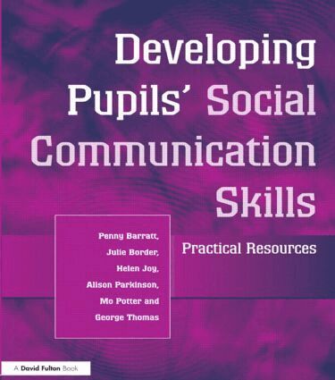 Penny Barratt, Julie Border, Helen Joy, Alison Parkinson, Mo Potter, George Thomas - Developing Pupils Social Communication Skills, Häftad
