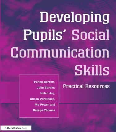 Penny Barratt, Julie Border, Helen Joy, Alison Parkinson, Mo Potter, George Thomas - Developing Pupils Social Communication Skills, Häftad